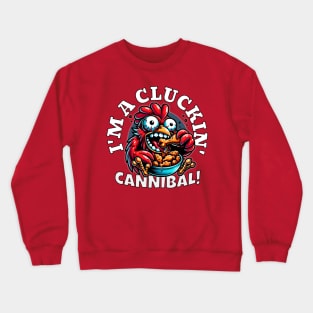 Crazy Chicken Eating Fried Chicken Crewneck Sweatshirt